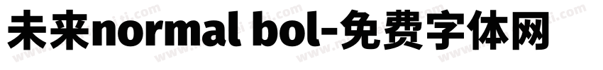 未来normal bol字体转换